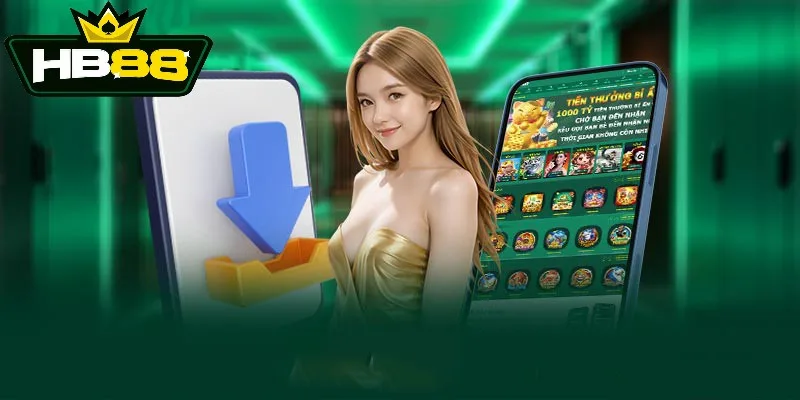 Lưu ý đến nhiều yếu tố khi tham gia tải app HB88