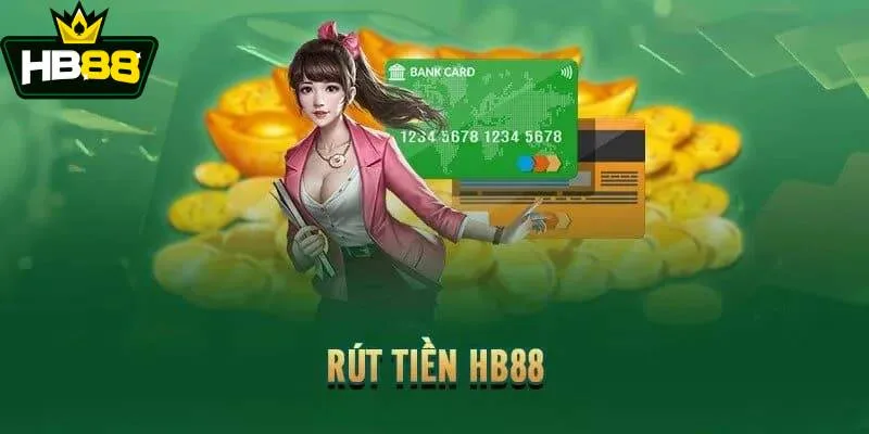 Rút tiền HB88 có điều kiện vô cùng đơn giản