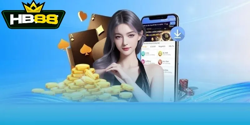 Tải app HB88 mang đến trải nghiệm tối ưu khi tham gia