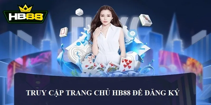 Vào trang chủ HB88 để tiến hành đăng ký HB88